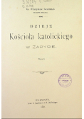 Dzieje Kościoła katolickiego w zarysie Tom I 1902 r