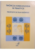 Twórcza kinezjologia w praktyce. Propozycje dla każdego