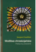Modlitwa chrześcijańska Praktyczny przewodnik