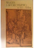 Władza i społeczeństwo w XVI i XVII w.
