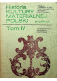 Historia kultury materialnej Polski Tom IV