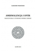 Ambiwalencja i opór Nauczyciele i studenci wobec szkoły