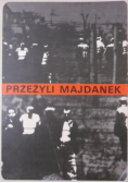 Przeżyli Majdanek