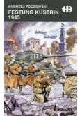 Festung Kustrin 1945