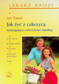 Jak żyć z cukrzycą wymagającą wstrzyknięć insuliny