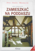 Zamieszkać na poddaszu