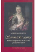 Sarmancka dama Barbara Sanguszowska (1718-1791) i jej salon towarzyski