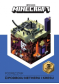 Minecraft Podręcznik podboju Netheru i kresu