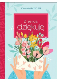 Z serca dziękuję