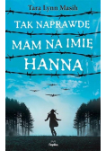 Tak naprawdę mam na imię Hanna