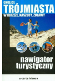 Okolice Trójmiasta Wybrzeże Kaszuby Żuławy Nawigator turystyczny