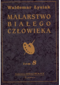 Malarstwo białego człowieka Tom 8