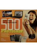 500 wskazówek dla początkujących Photoshop