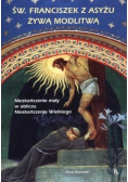 Św Franciszek z Asyżu żywą modlitwą