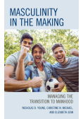 Masculinity in the Making