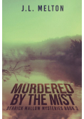 Murdered By The Mist