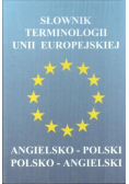 Słownik terminologii Unii Europejskiej Angielko polski Polsko angielski