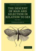 The Descent of Man and Selection in Relation to Sex