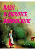 Baśń o sierotce Dobrochnie