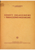 Roboty okładzinowe i terrazzowo-mozaikowe