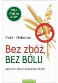 Bez zbóż bez bólu Jak dzięki diecie uwolnić się od bólu