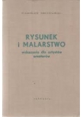 RYSUNEK I MALARSTWO wskazania dla artysty amatora