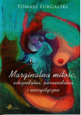 Marginalna miłość, schizoidalna, paranoidalna i narcystyczna