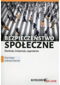Bezpieczeństwo społeczne Ewolucja instytucje zagrożenia