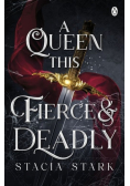 A Queen This Fierce and Deadly