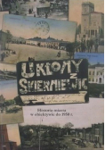 Ukłony z Skierniewic Historia miasta w obiektywie do 1950 r