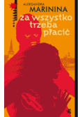 Za wszystko trzeba płacić