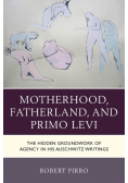 Motherhood, Fatherland, and Primo Levi