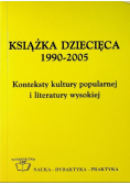 Książka dziecięca od 1990 do 2005 Konteksty kultury popularnej i literatury wysokiej