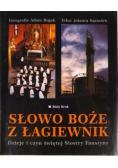 Słowo Boże z Łagiewnik  Dzieje i czyn świętej Siostry Faustyny