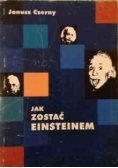 Jak zostać Einsteinem