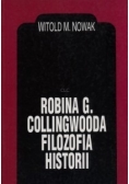 Robina G. Collingwooda filozofia historii