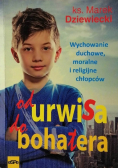 Od urwisa do bohatera