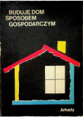 Buduję dom sposobem gospodarczym