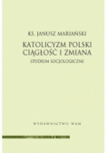 Katolicyzm polski Ciągłość i zmiana