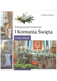 Kompozycje kwiatowe I komunia św i inne okazje