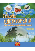 Zielona encyklopedia czyli wszystko, co musisz wiedzieć o ekologii