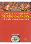 Rozkosze podniebienia według Casanovy czyli sztuka uwodzenia przy stole