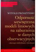 Odporność wewnętrzna modeli  liniowych na zaburzenia w danych obserwacyjnych