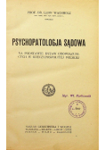 Psychopatologja sądowa na podstawie ustaw obowiązujących w Rzeczpospolitej Polskiej 1925 r.