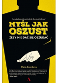Myśl jak oszust żeby nie dać się oszukać
