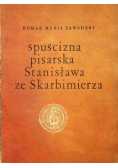 Spuścizna pisarska Stanisława ze Skarbimierza