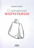 O potrzebności wszystkiego