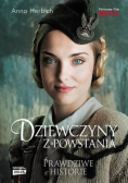 Dziewczyny z Powstania Prawdziwe historie