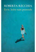 Życie, które nam pozostało