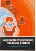 Zagrożenia współczesnej młodzieży polskiej w poszukiwaniu tożsamości